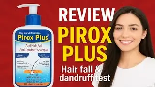 ​STOP Hair Fall! Pirox Plus Shampoo Review (Anti-Dandruff & Hair Growth)