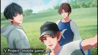 V Project : New Immersive 3D idol mobile game 【 EN / JP  / KR /  T-CH / S-CH 】