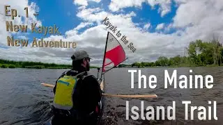 New Kayak, New Adventure - The Maine Island Trail - S4:E1