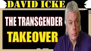 David Icke 2017 ☯ The Transgender Takeover MUST WATCH