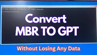 How to Convert MBR To GPT partition without Losing any data!