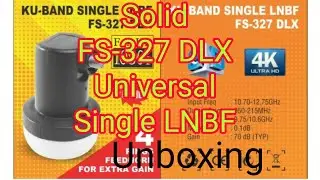 Solid FS-327 DLX Universal Single LNB Unboxing