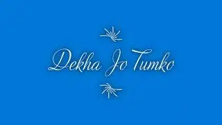 Dekha jo Tumko with Mesmerising Golden voice of Maheera 🌹🌹