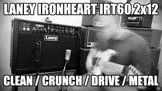 Laney Ironheart IRT60 2x12 - Clean / Crunch / Drive / Metal