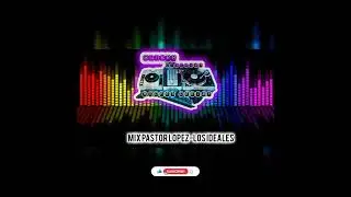 Mix PastroL-ideales Andrésdeejay