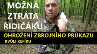Jak přijít o řidičák a zbrojní průkaz kvůli kefíru.