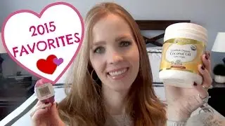 2015 Yearly Favorites ~ What I Couldn't Live Without in 2015!