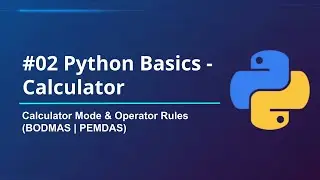 #02 Python Basics &ndash; Calculator Mode & Operator Rules (BODMAS | PEMDAS)
