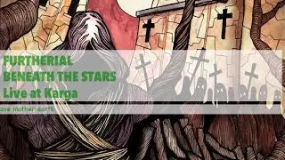 FURTHERIAL - BENEATH THE STARS (Live at KARGA) May 2019 #metal #melodic #LIVE
