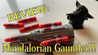 REVIEW: The Mandalorian Gauntlet by Nerf!!!