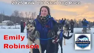 Emily Robinson Teen Alaskan Musher Wins Knik 100 Mile Sled Dog Race || Watch Top 10 Mushers Finish