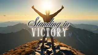 Standing in Victory