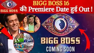 BB16 Ka Premiere Date Hua Out, Iss Din Hoga Bigg Boss 16 Ka Grand Launch | No Rules Concept