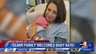Clark Family welcomes baby Kate!