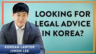 Looking For Legal Advice In Korea Available For Foreigners?
