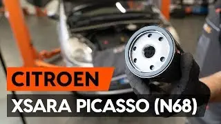 How to change oil filter and engine oil on CITROEN XSARA PICASSO (N68) [TUTORIAL AUTODOC]
