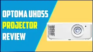 ✅Обзор проектора OPTOMA UHD55