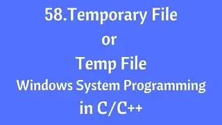 58.Temporary File - Windows System Programming in C/C++