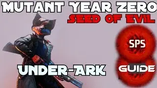 How to Clear The Under-Ark  Without Any Damage?-Mutant Year Zero Very Hard-DLC-Guide Ep.5