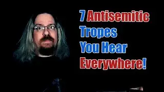 7 Antisemitic Tropes You Always Hear