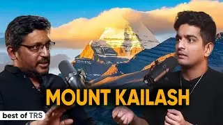 The Mystery of Mount Kailash & The True Form of Shiva Ft. Rajarshi Nandy