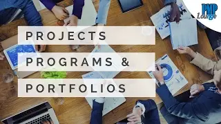 Projects, Programs and Portfolios