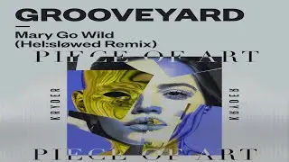 Grooveyard & Hel:sl&oslash;wed vs Kryder - Mary Go Wild vs Piece Of Art (REDM Mashup)