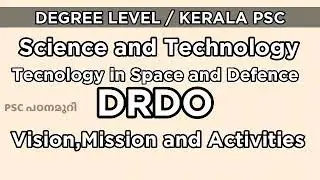 DRDO- Vision,Mission and Activities | Technology in Space and Defence | Degree Level | Kerala PSC