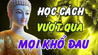 Phật Dạy   Tâm Bớt Suy Nghĩ – Cuộc Đời Bớt Khổ, Hạnh Phúc Tự Nở Hoa