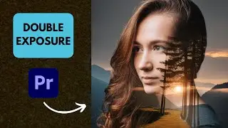 How To Create DOUBLE EXPOSURE Effect In Premiere Pro