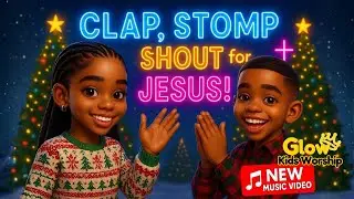 Clap, Stomp, Shout for Jesus! | Afrobeat Christmas Christian Kids Worship Song