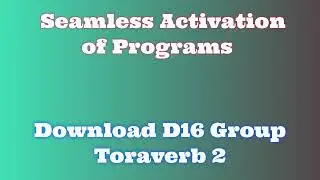 D16 Group Toraverb 2 license: How to install D16 Group Toraverb 2 activated | How to Download D16