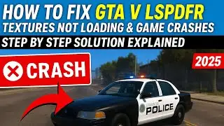 ЛУЧШИЙ способ исправить проблемы с текстурами и вылетами GTA V LSPDFR (2025)