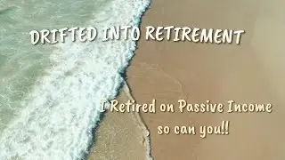 I Retired With Passive Income, so can you!! #retirement #passivewealth #financialindependence