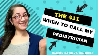 When To Call Your Pediatrician with Rachel Da Silva, IBCLC Lactation Consultant