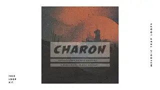 [FREE] Melodic Trap Loop Kit Sample Pack - 'CHARON'  Royalty Free Loops (Pvlace Type Samples)