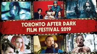 2019 Sizzle Trailer - Toronto After Dark Film Fest (TADFF 2019)