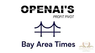 KINGZZ CAPITAL PRESENTS: OPENAI&rsquo;S PROFIT PIVOT - BAY AREA TIMES