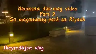 Part2 king Abdullah park Riyadh #vlog #travel #enjoy @jhayredvlog