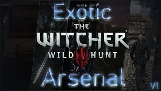 Exotic Arsenal - A Witcher 3 Weapon DLC mod