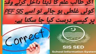 If there's a mistake while entering student data, how can it be corrected on PEF SIS.