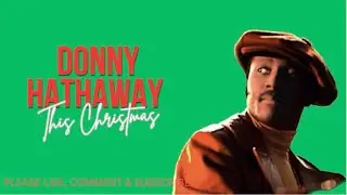 DONNY HATHAWAY - THIS CHRISTMAS (LYRICS)