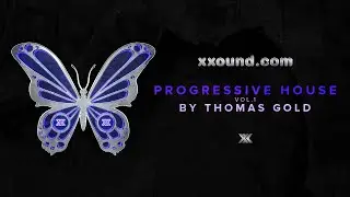 xxound pres. Thomas Gold Progressive House Vol.1 - Walkthrough