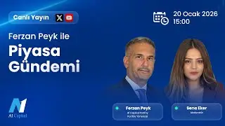 Piyasa Gündemi | Sena Eker & Ferzan Peyk