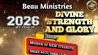 STRENGTH AND GLORY  #WALKING IN GOD MY GLORY #COMMAND THE YEAR  #DAY 6 OF 10 #BEAU_MINS