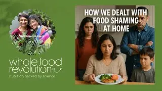 Dealing With Judgment for Eating Healthy | Real Talk with Dr. Nelum & Ronit