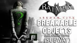 Batman: Arkham City - Subway Breakable Objects aka Joker's Teeth