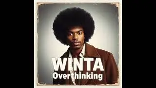 Winta - Overthinking