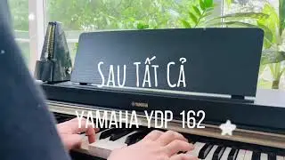 Yamaha YDP 162 - Sau Tất Cả - Mua Piano Rẻ Test &Acirc;m Thanh Thật