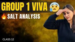 Salt Analysis Group 1 Viva 😨 | Examiner&rsquo;s Favourite Questions | Class 12